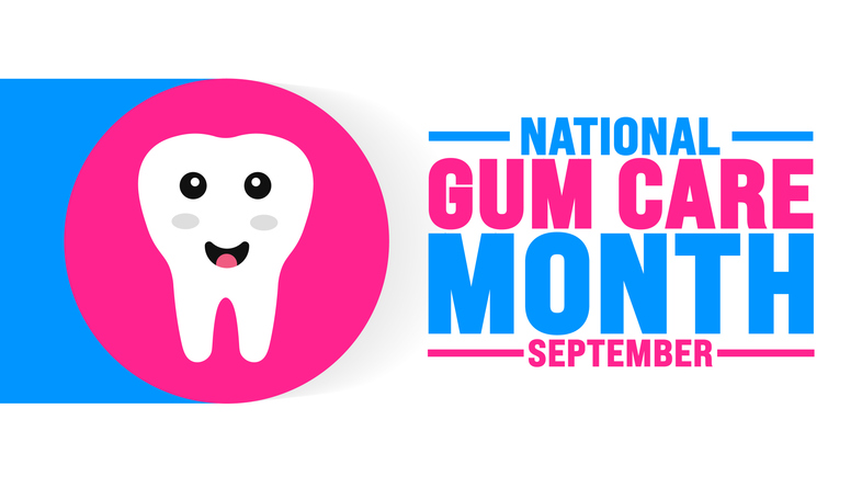 National Gum Care Month